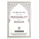 The Effect of True Islam On The Personality of A Muslim